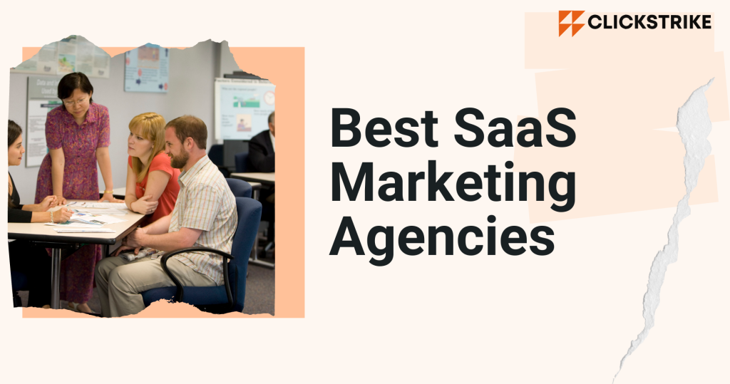 Best SaaS Marketing Agencies Top Firms List For 2023 Clickstrike